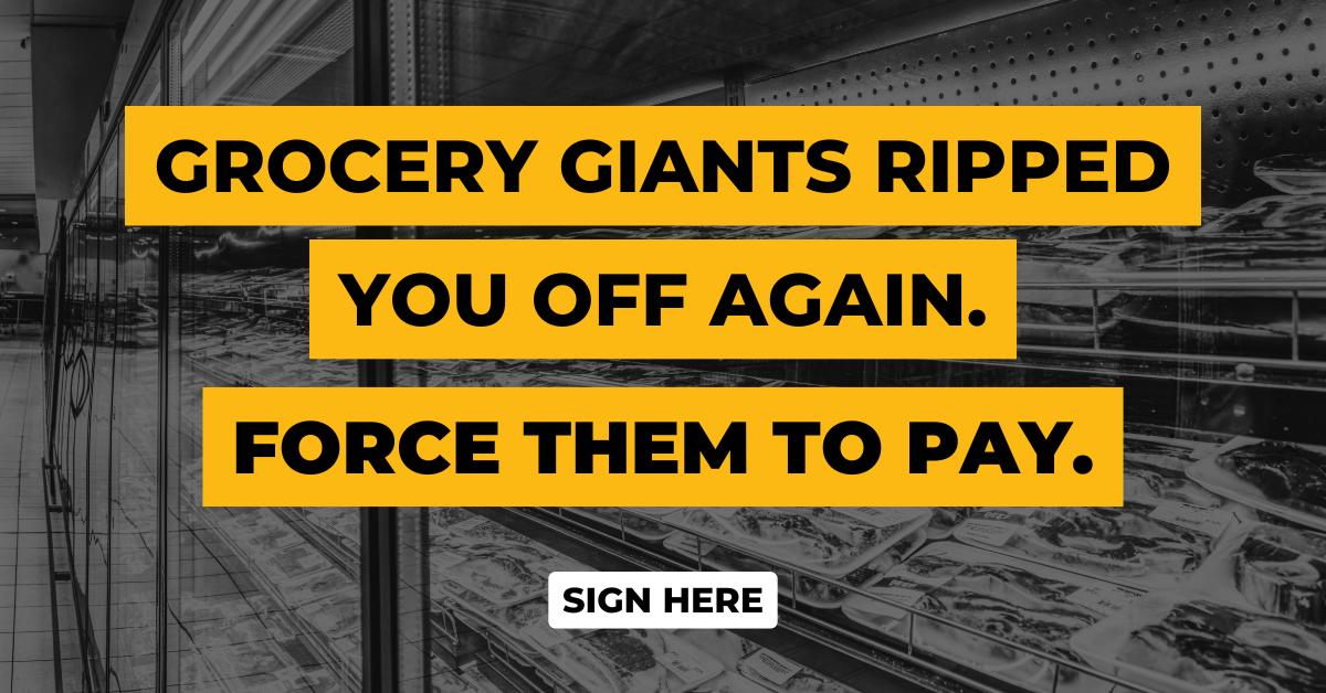 GROCERY GIANTS RIPPED YOU OFF AGAIN. FORCE THEM TO PAY. « Canada's NDP